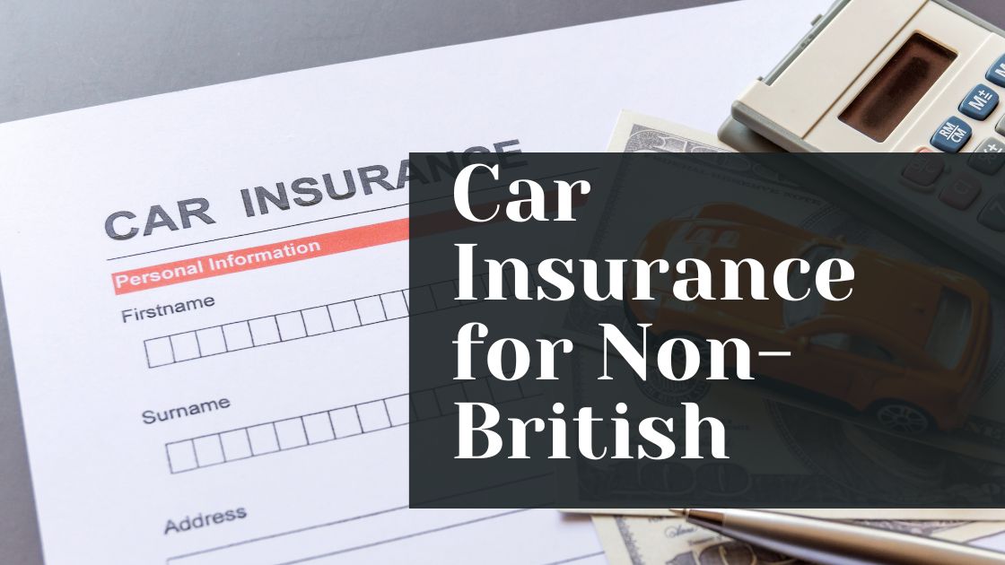 Car Insurance for Non-British